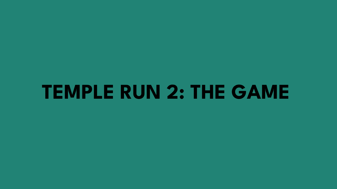 Temple Run 2 Game