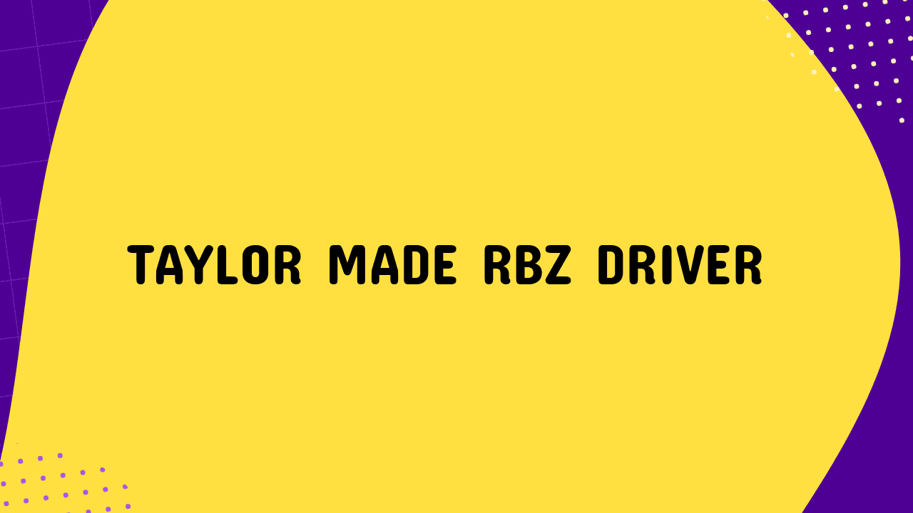 Taylor Made RBZ Driver